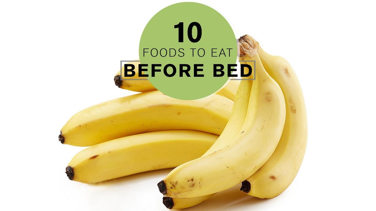 Health Tips 10 Best Foods To Eat Before Bed Help You Sleep Health Wellness Gazette